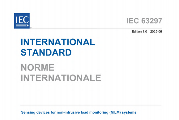 IEC 63297:2025 pdf download,Sensing devices for non-intrusive load monitoring (NILM) systems.
