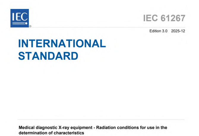 IEC 61267:2025 pdf download,Medical diagnostic X-ray equipment - Radiation conditions for use in the determination of characteristics.