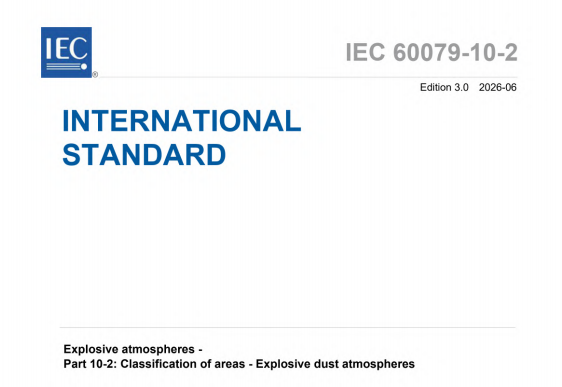 IEC 60079-10-2:2026 pdf download,Explosive atmospheres - Part 10-2: Classification of areas - Explosive dust atmospheres.