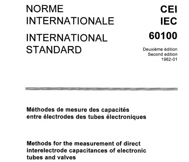 IEC 60100:1962 pdf download,Methods for the measurement of direct interelectrode capacitances of electronic tubes and valves.