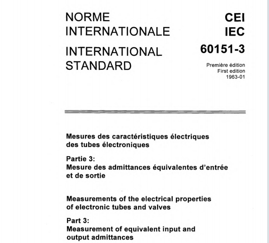 IEC 60151-3:1963 pdf download,Measurements of the electrical properties of electronic tubes and valves - Part 3: Measurement of equivalent input and output admittances.