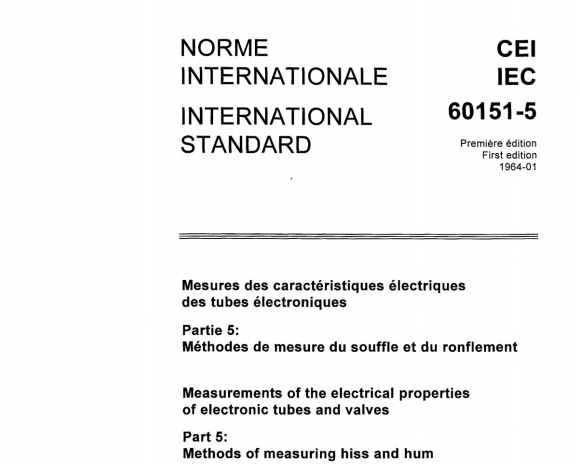IEC 60151-5:1964 pdf download,Measurements of the electrical properties of electronic tubes and valves - Part 5: Methods of measuring hiss and hum.