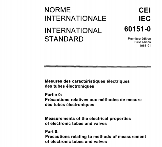 IEC 60151-0:1966 pdf download - Measurements of the electrical properties of electronic tubes and valves - Part 0: Precautions relating to methods of measurement of electronic tubes and valves