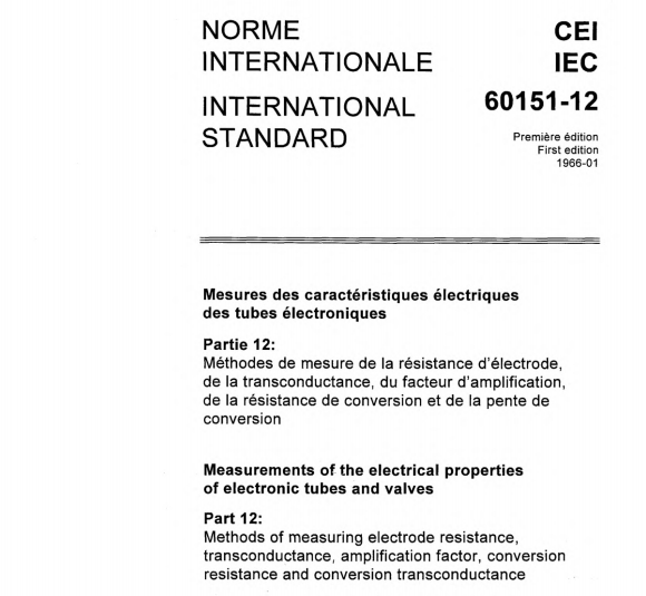 IEC 60151-12:1966 pdf download - Measurements of the electrical properties of electronic tubes and valves - Part 12: Methods of measuring electrode resistance, transconductance, amplification factor, conversion resistance and conversion transconductance